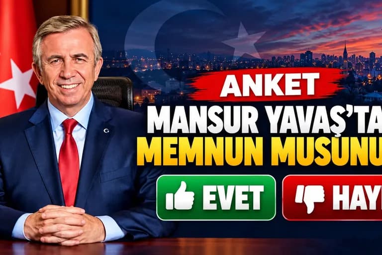 ANKET | MANSUR YAVAŞ’TAN MEMNUN MUSUNUZ?