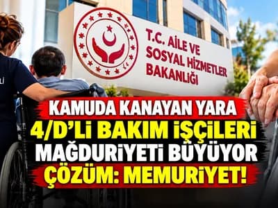 Kamuda Kanayan Yara: 4/D’li İşçinin Çözümü Memuriyet!